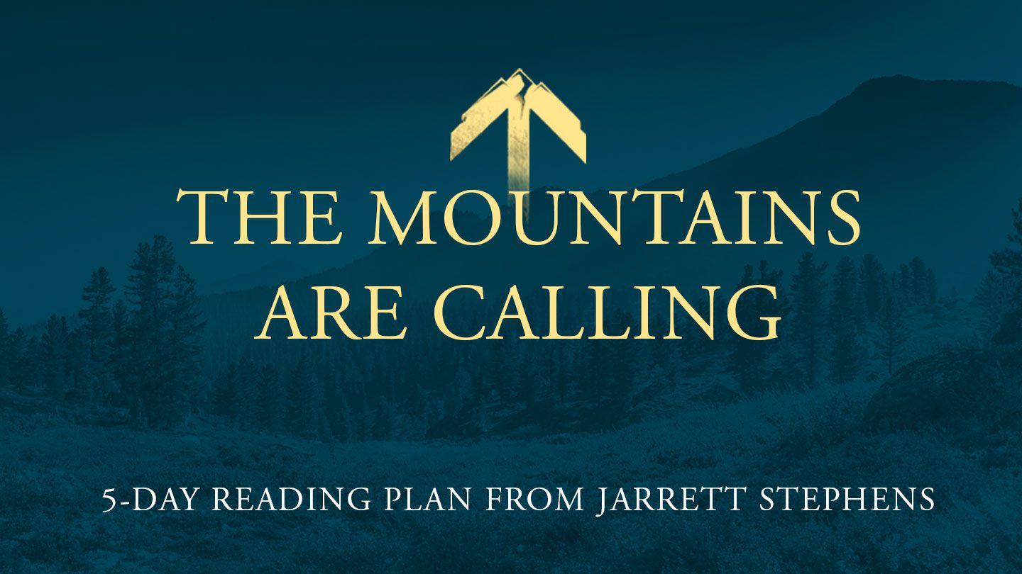 The Mountains Are Calling Matthew 6:5-9 King James Version