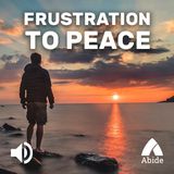 Frustration To Peace