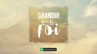 Grandir dans la foi