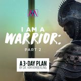 I Am a Warrior - Part 2
