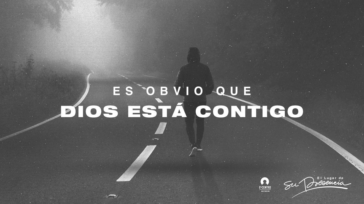 Es obvio que Dios está contigo Hechos 15:1-4 La Biblia de las Américas