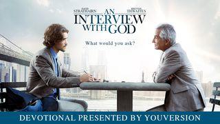 An Interview With God