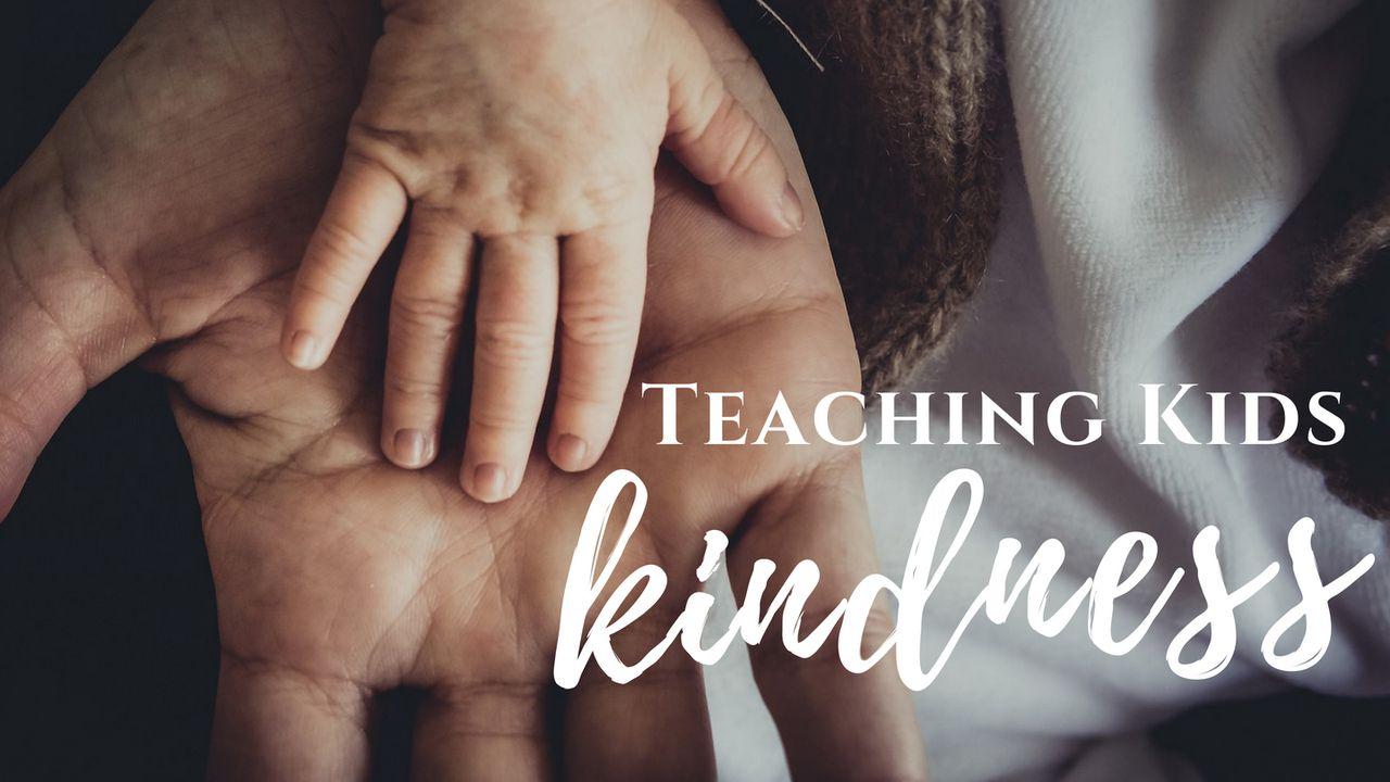 Teaching Kids Kindness