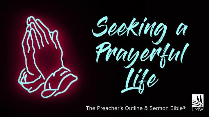 Seeking A Prayerful Life