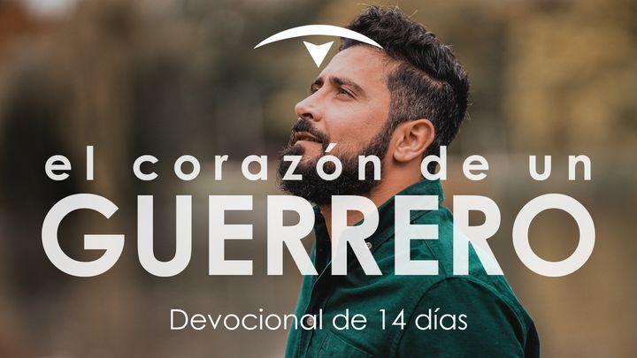 El Corazón De Un Guerrero Devocional de 14 días