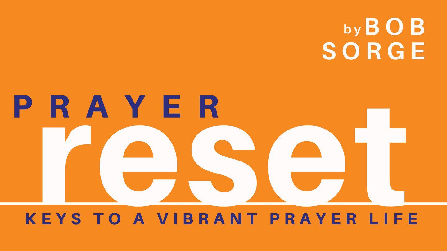 Prayer Reset by Bob Sorge Romans 9:2-3 American Standard Version