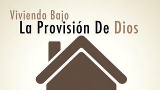 Viviendo Bajo La Provisión De Dios