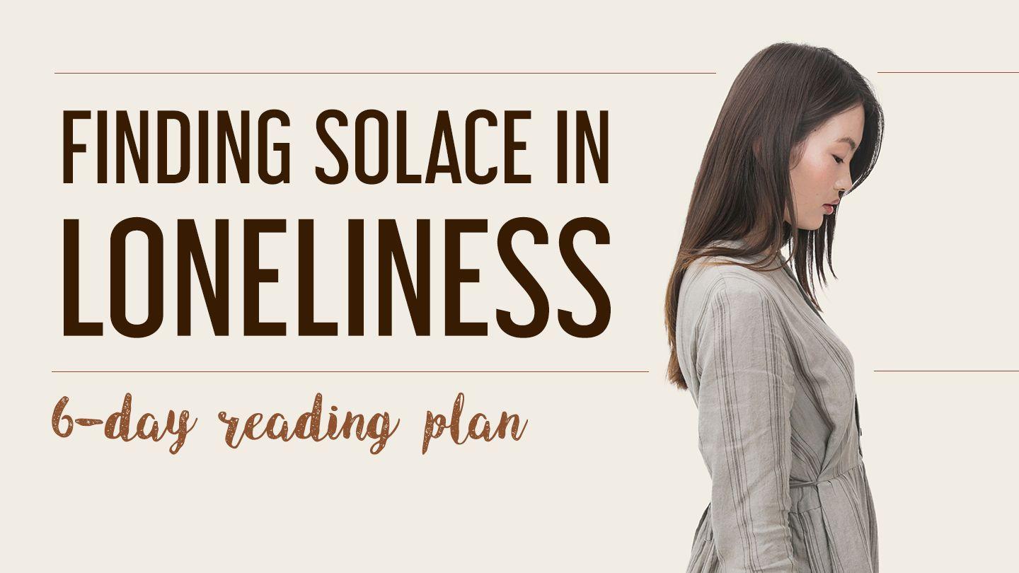 Finding Solace in Loneliness Hosea 2:14-15 King James Version