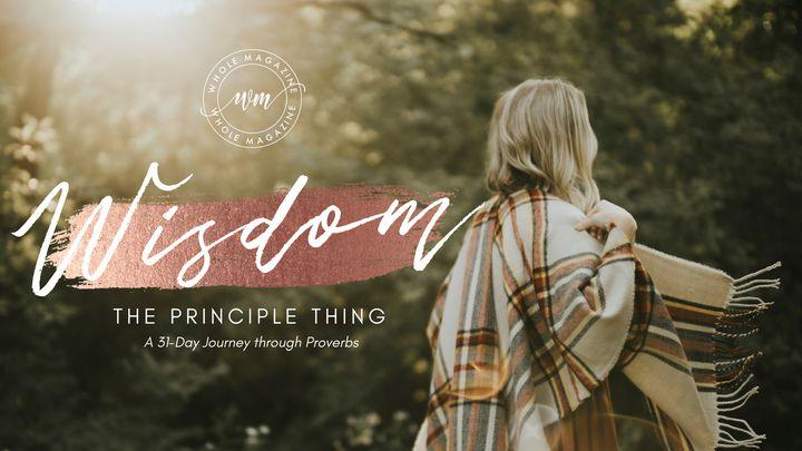 Wisdom: The Principle Thing