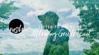 Allowing God to Lead // Listen To His Voice יוחנן 4:15 תנ"ך וברית חדשה בתרגום מודני