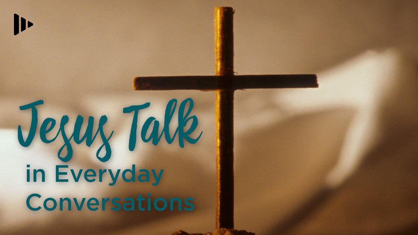 Jesus Talk In Everyday Conversations Ecclesiastes 3:11 Christian Standard Bible