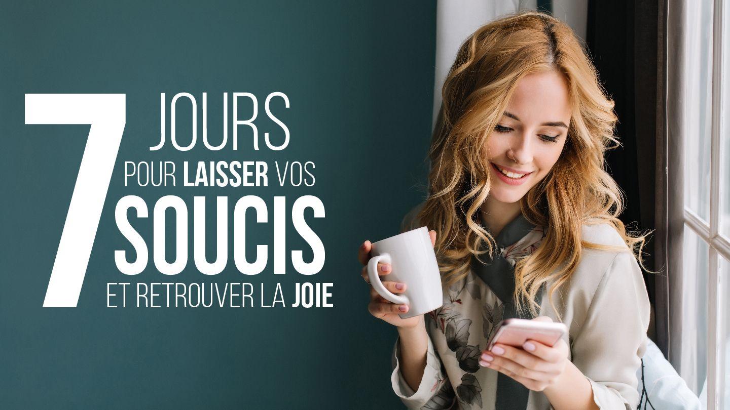 Laissez Vos Soucis Et Retrouvez La Joie Lamentations 3:22-26 Parole de Vie 2017