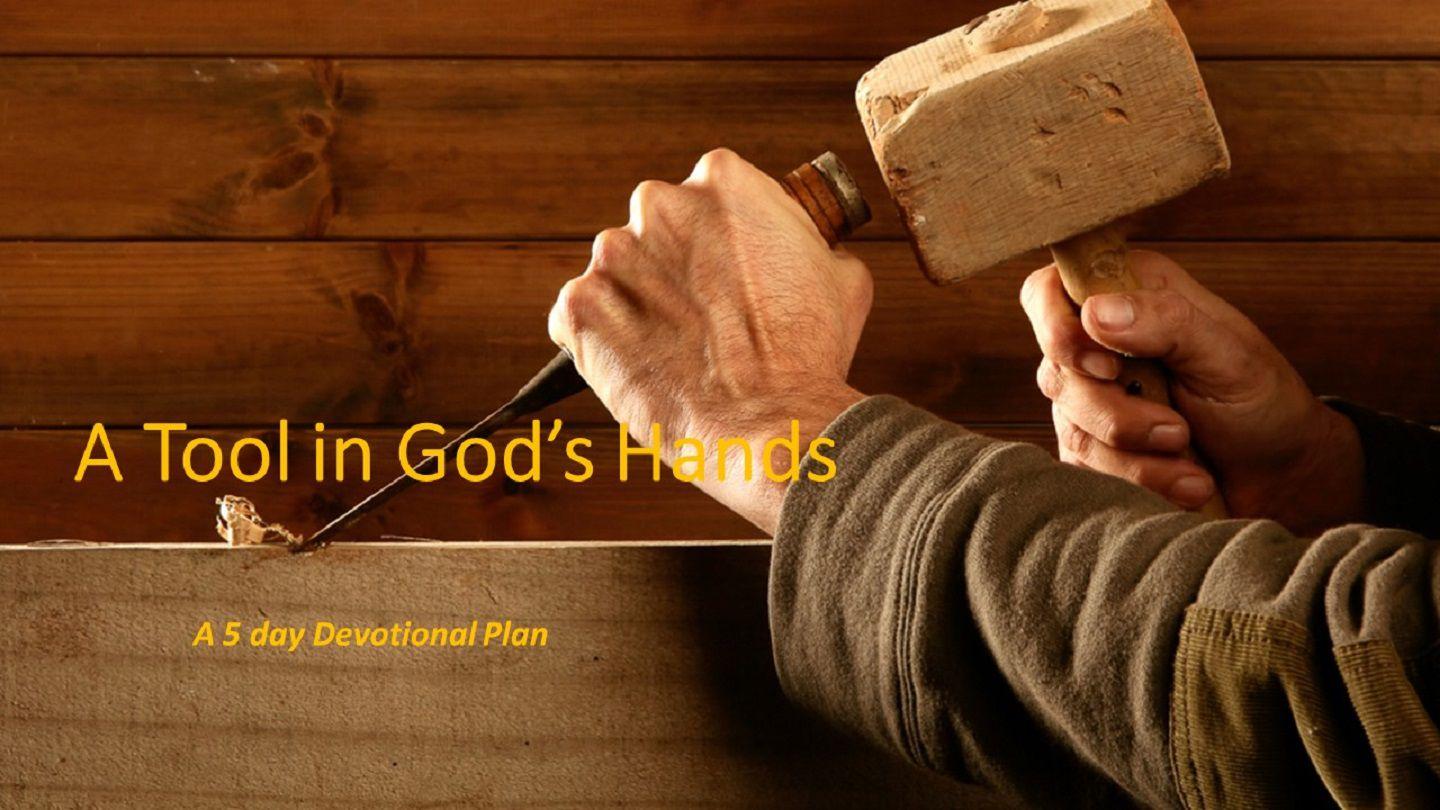 A Tool In God's Hands Nehemiah 1:5-9 The Message