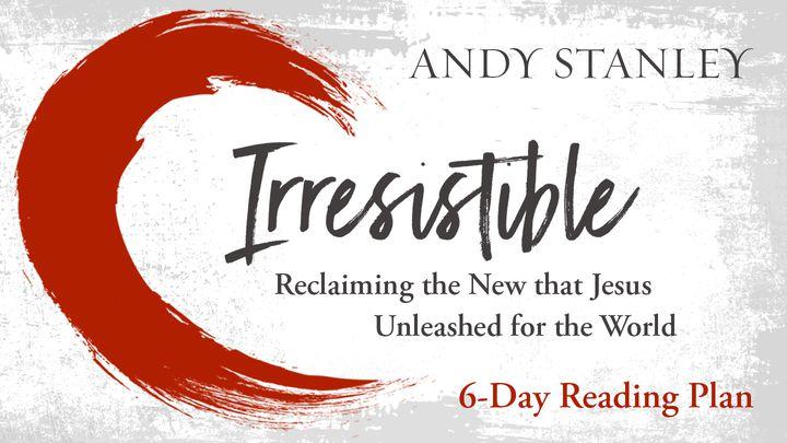 Onweerstaanbaar: 'n 6-dag leesplan deur Andy Stanley