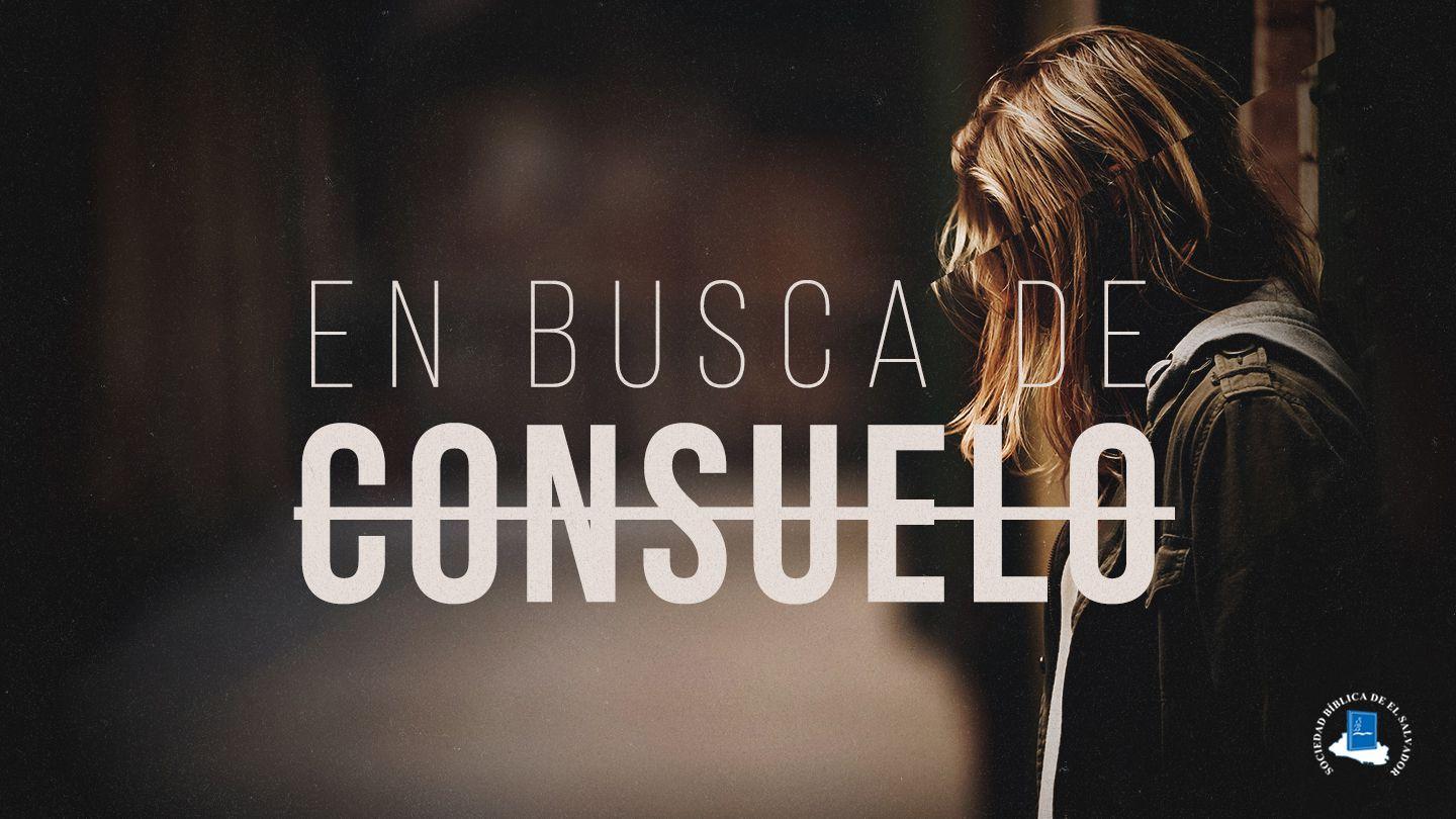 En busca de consuelo Lamentaciones 3:19-26 Biblia Reina Valera 1960