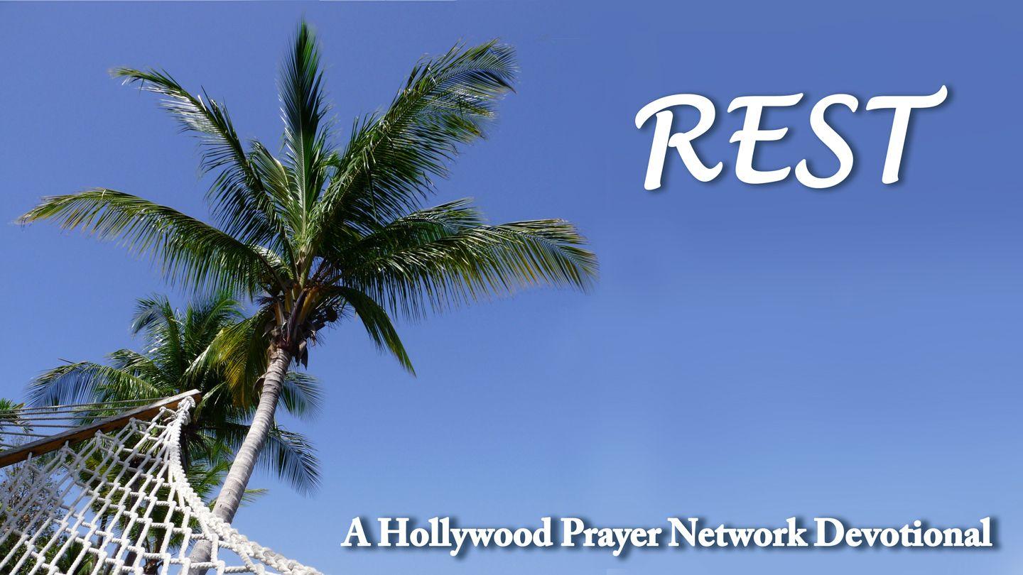Hollywood Prayer Network On Rest Leviticus 23:3-14 King James Version