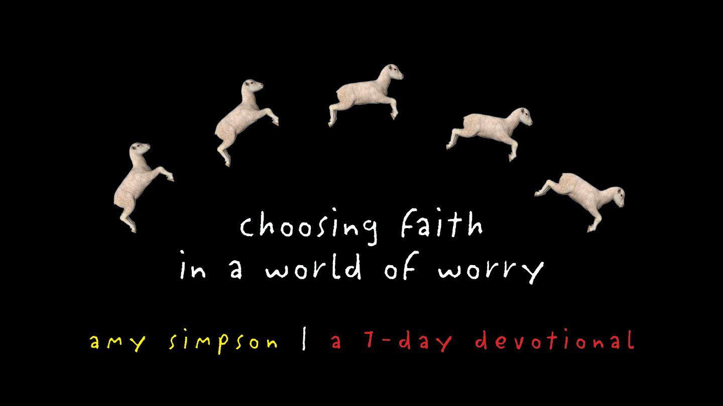Choosing Faith in a World of Worry लूका रचित सुसमाचार 12:2 पवित्तर बाइबिल