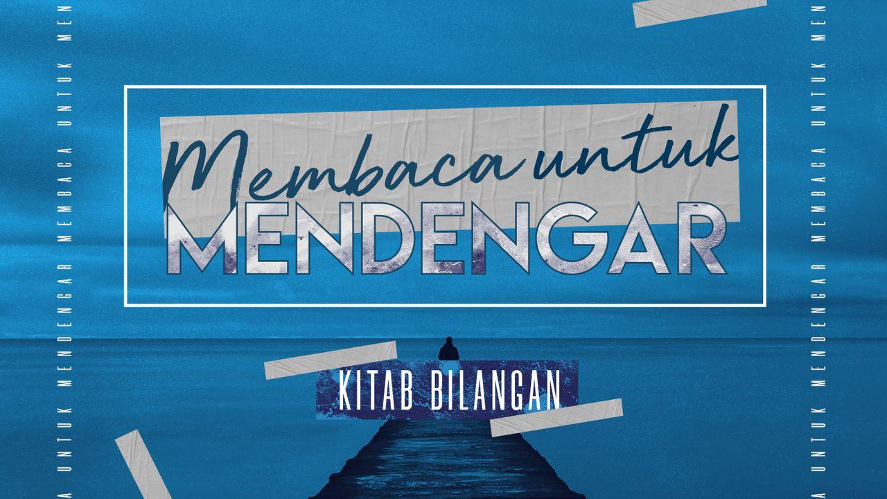 Membaca Untuk Mendengar: Kitab Bilangan