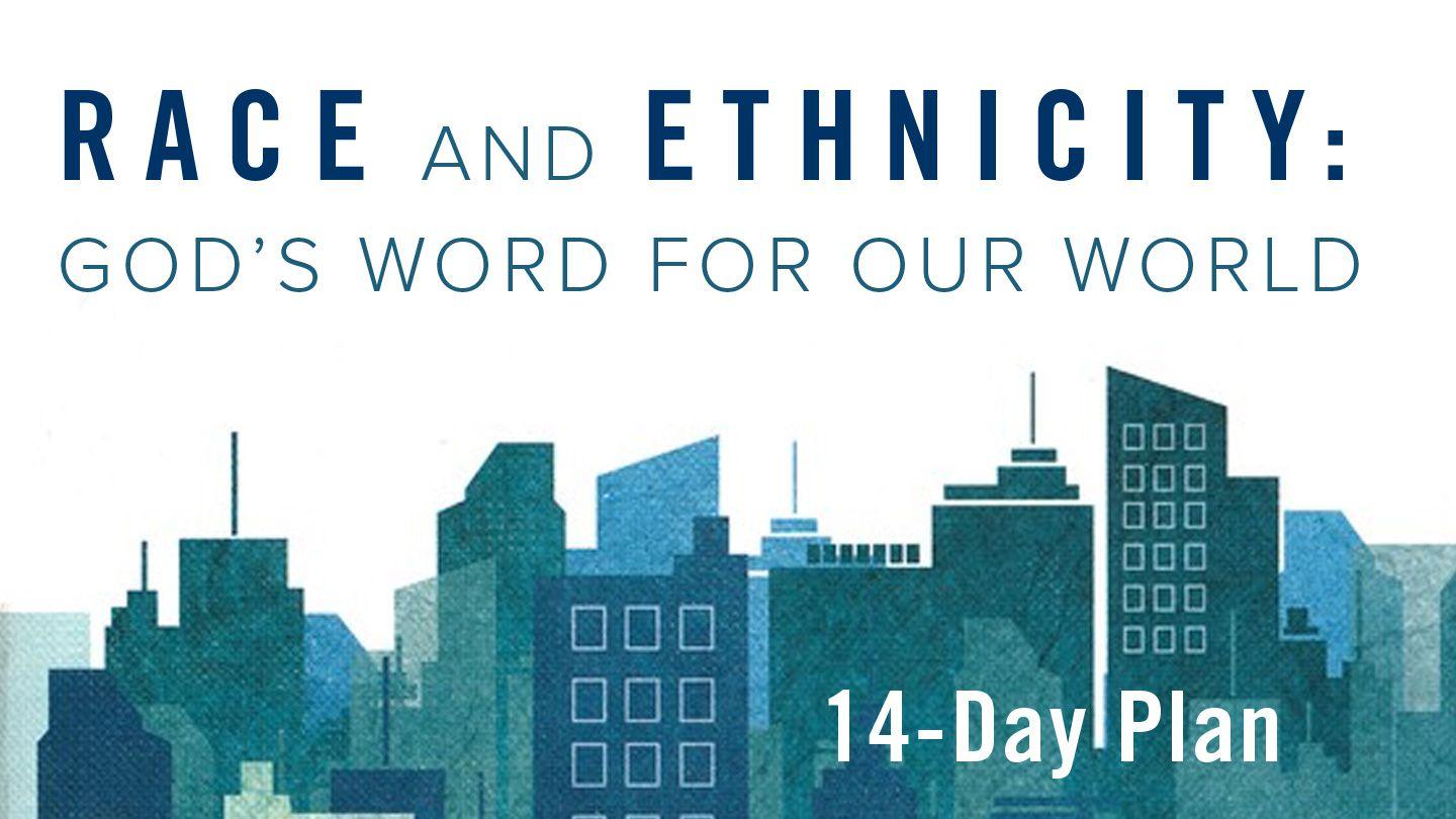 Race and Ethnicity: God’s Word for Our World  Acts 8:25 American Standard Version