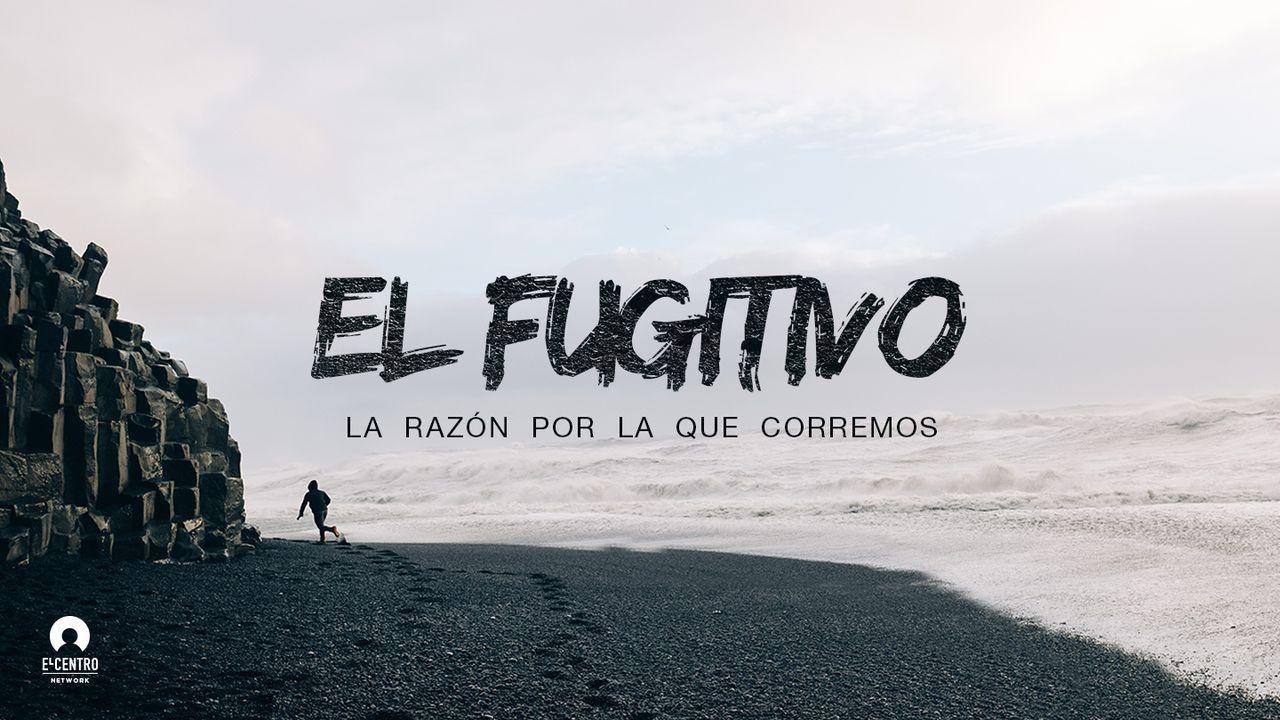 El fugitivo - La razón por la que corremos