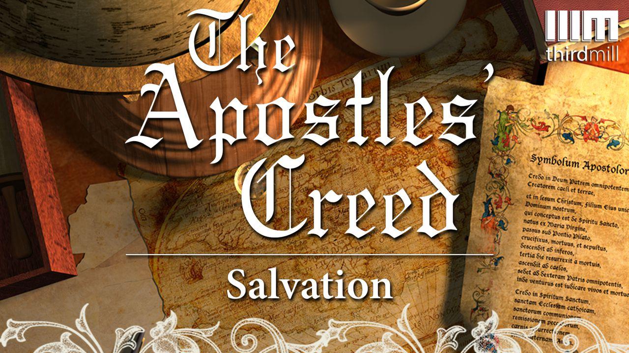 The Apostles’ Creed: Salvation