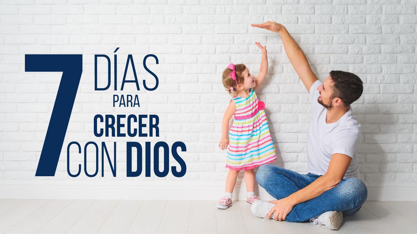 7 Días Para Crecer Con Dios. Gálatas 5:25 Nueva Biblia de las Américas