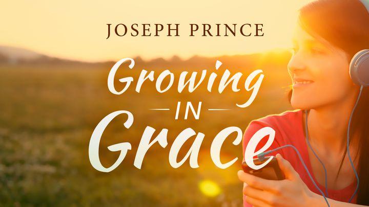 Joseph Prince: Growing in Grace