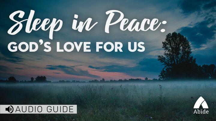 Sleep In Peace: God's Love For Us