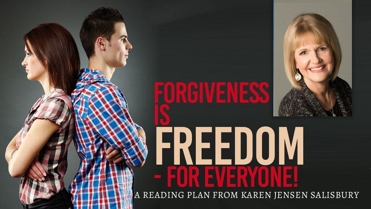 Forgiveness Is Freedom - For Everyone!