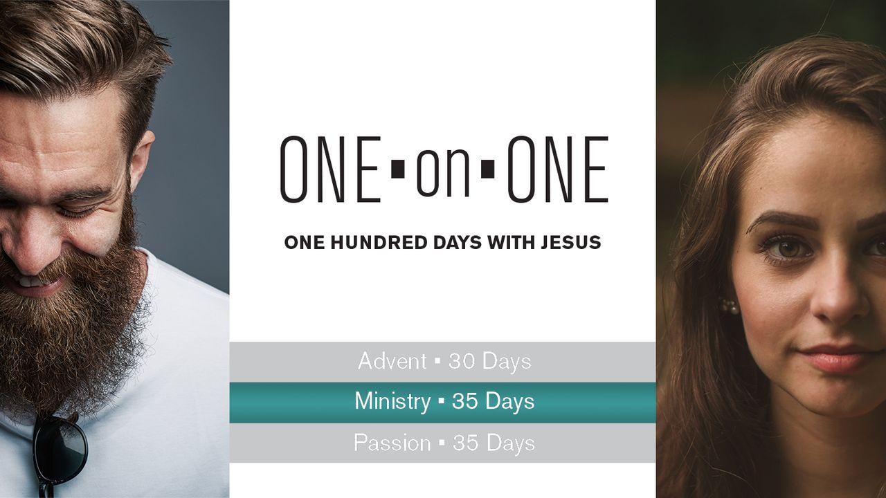 One On One: 100 Days With Jesus--Ministry Years