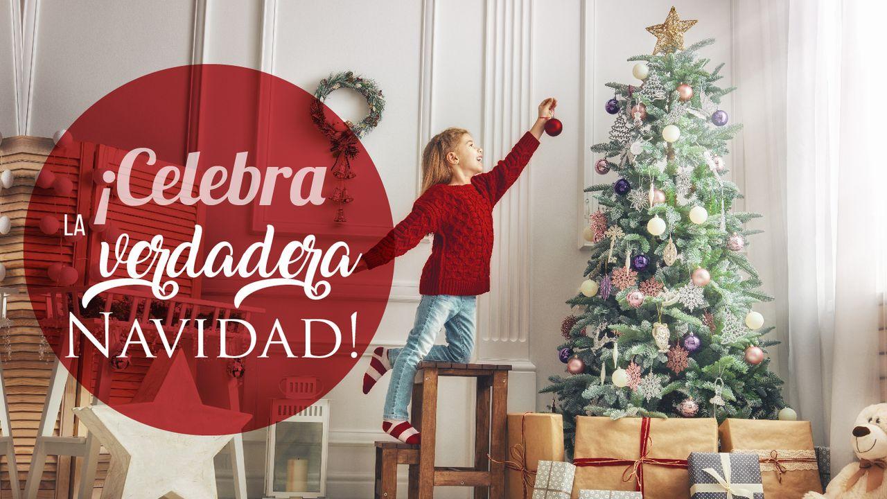 ¡Celebra La Verdadera Navidad!