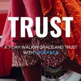 Trust For Today: A 7 Day Walk In Grace And Trust With Trueface