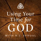Sử dụng thời gian của bạn cho Đức Chúa Trời