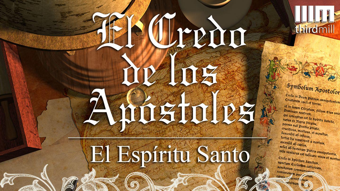 El Credo de los Apóstoles: El Espíritu Santo 2 Pedro 1:21 Biblia Reina Valera 1909