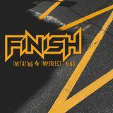 Finish: Imitating An Imperfect King