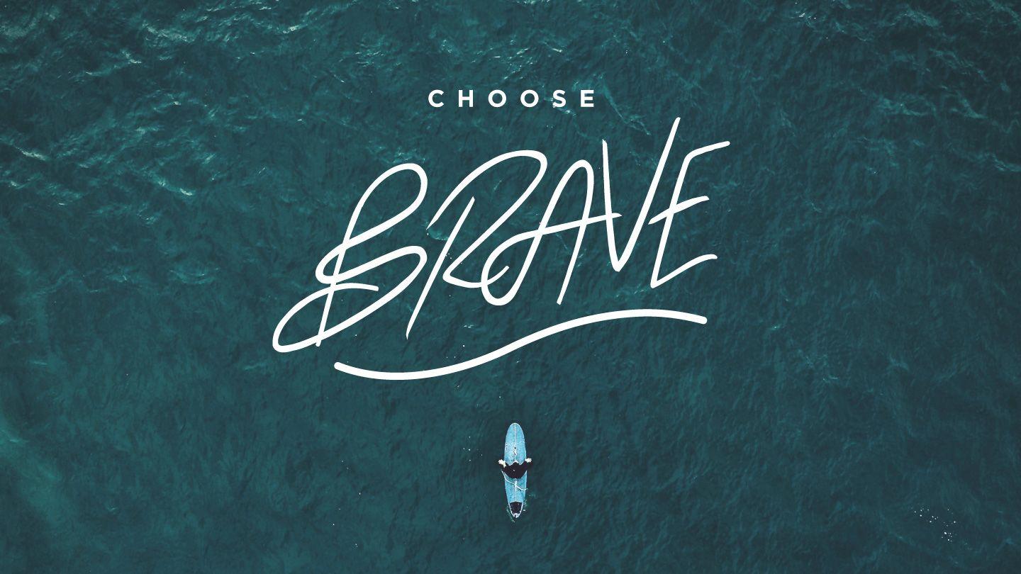 Love God Greatly - Choose Brave