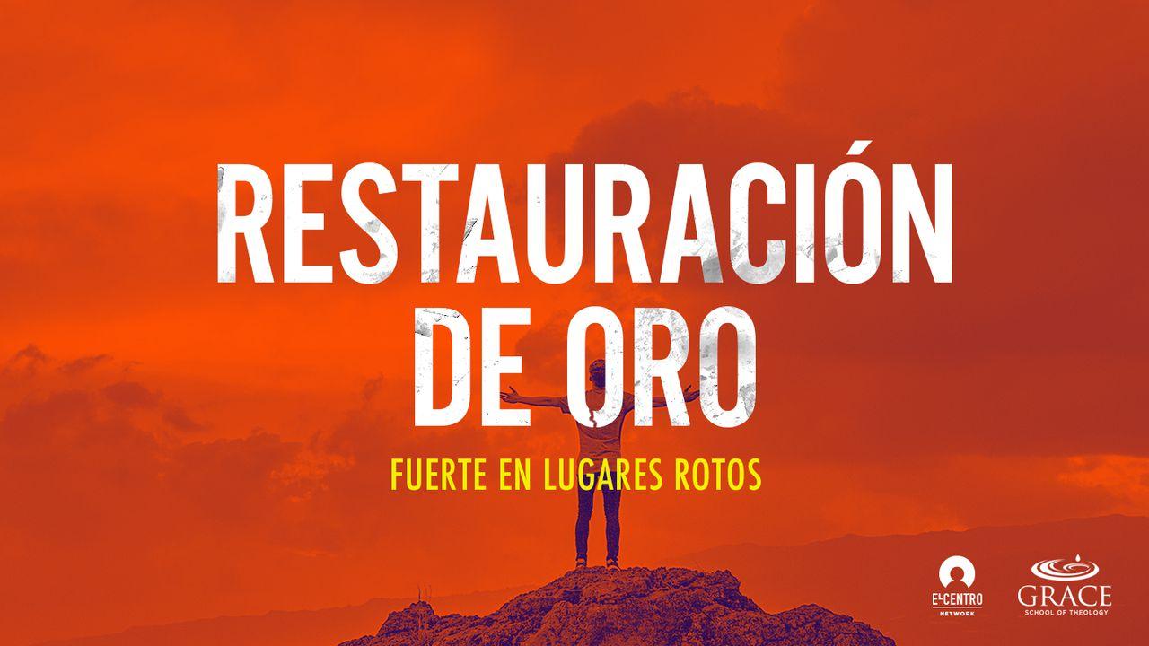 Serie Fuerte en los lugares rotos – Restauración de oro