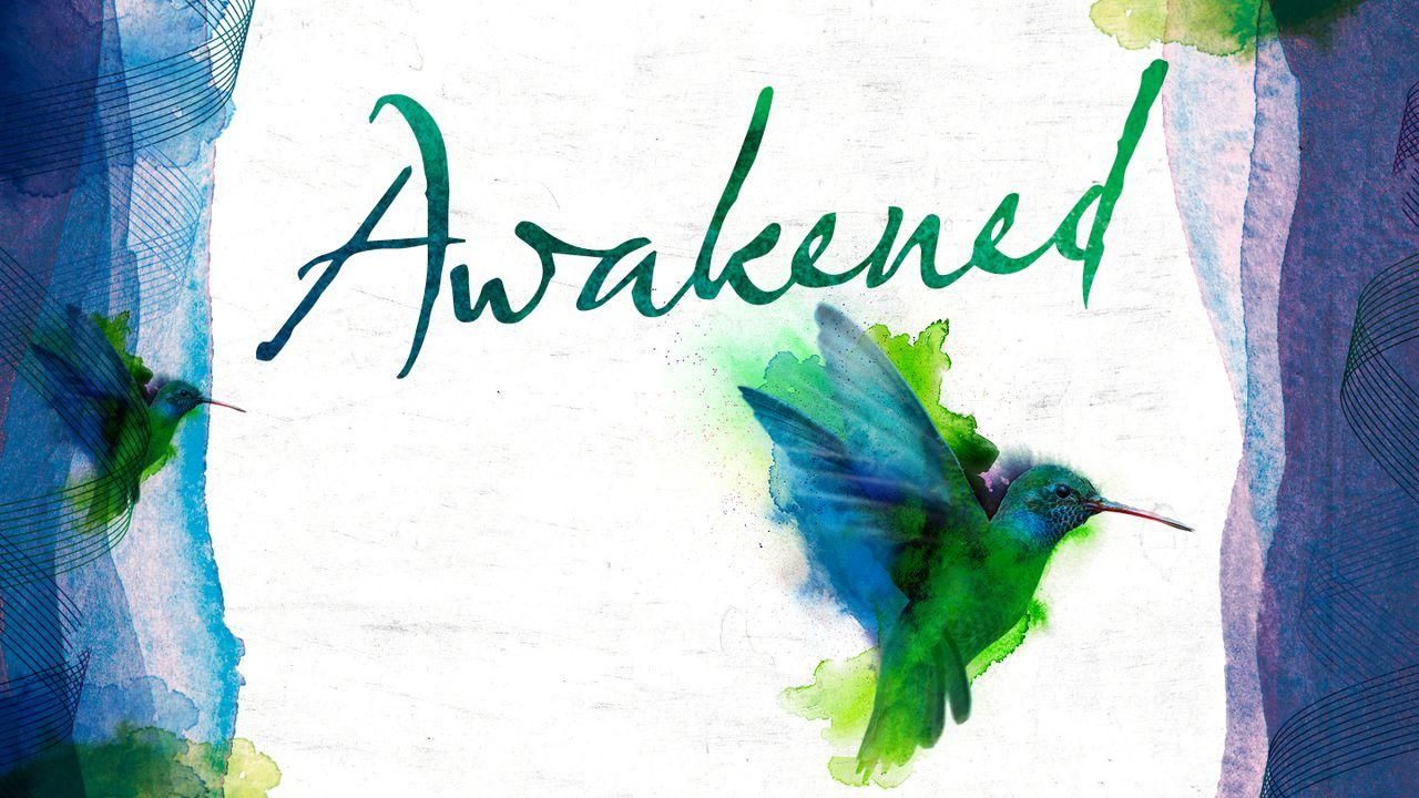 Awakened