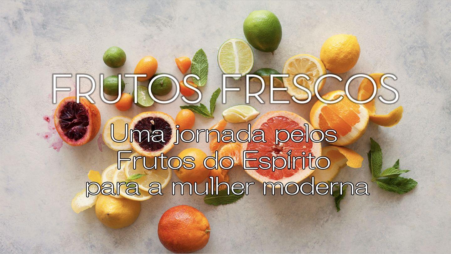 Frutos Frescos Colossenses 3:11-15 Nova Versão Internacional - Português
