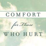 Comfort For Those Who Hurt