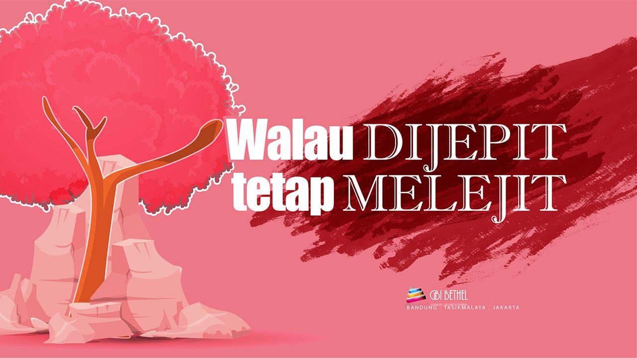 Walau Dijepit Tetap Melejit | Oleh Pdt. Dr. Rubin Adi Abraham