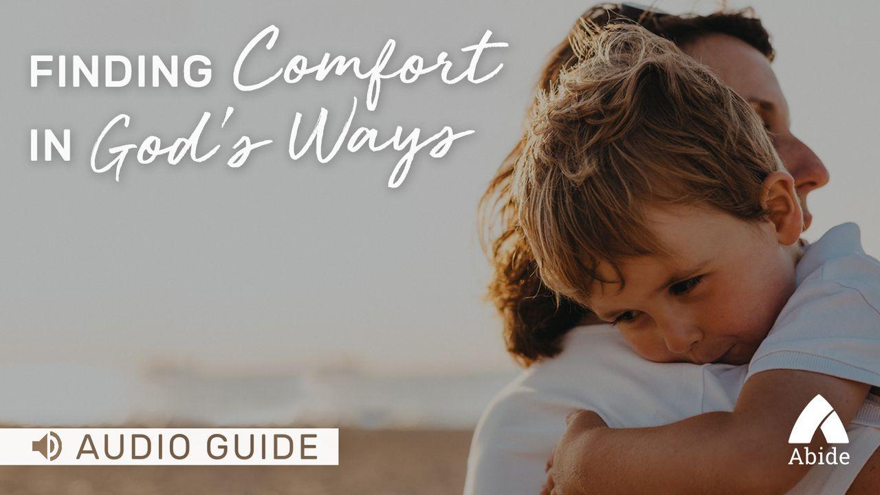 Finding Comfort In God's Ways 