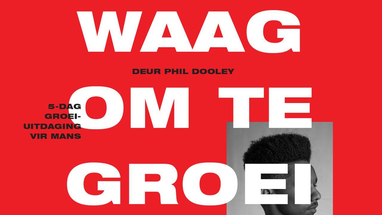 Die Phil Dooley 5-Dag Groei Uitdaging vir Mans