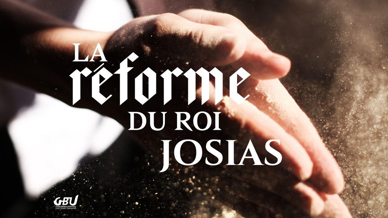 La Réforme du Roi Josias