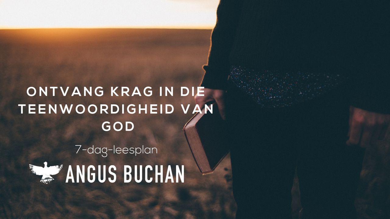 Ontvang krag in die teenwoordigheid van God