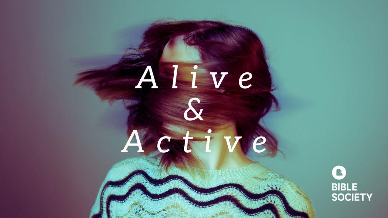 Alive & Active