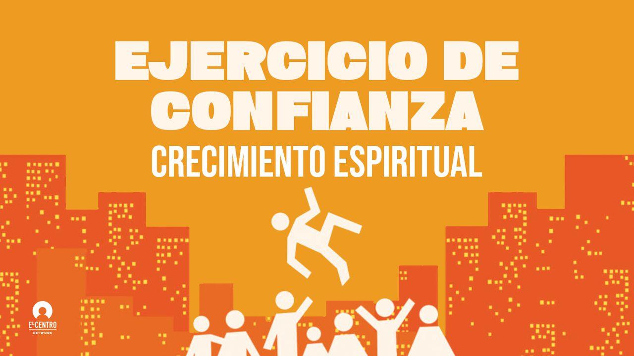 Serie Ejercicio de confianza – Crecimiento espiritual