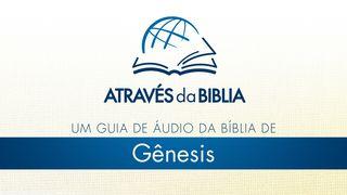 Através da Bíblia - ouça o livro de “Gênesis”