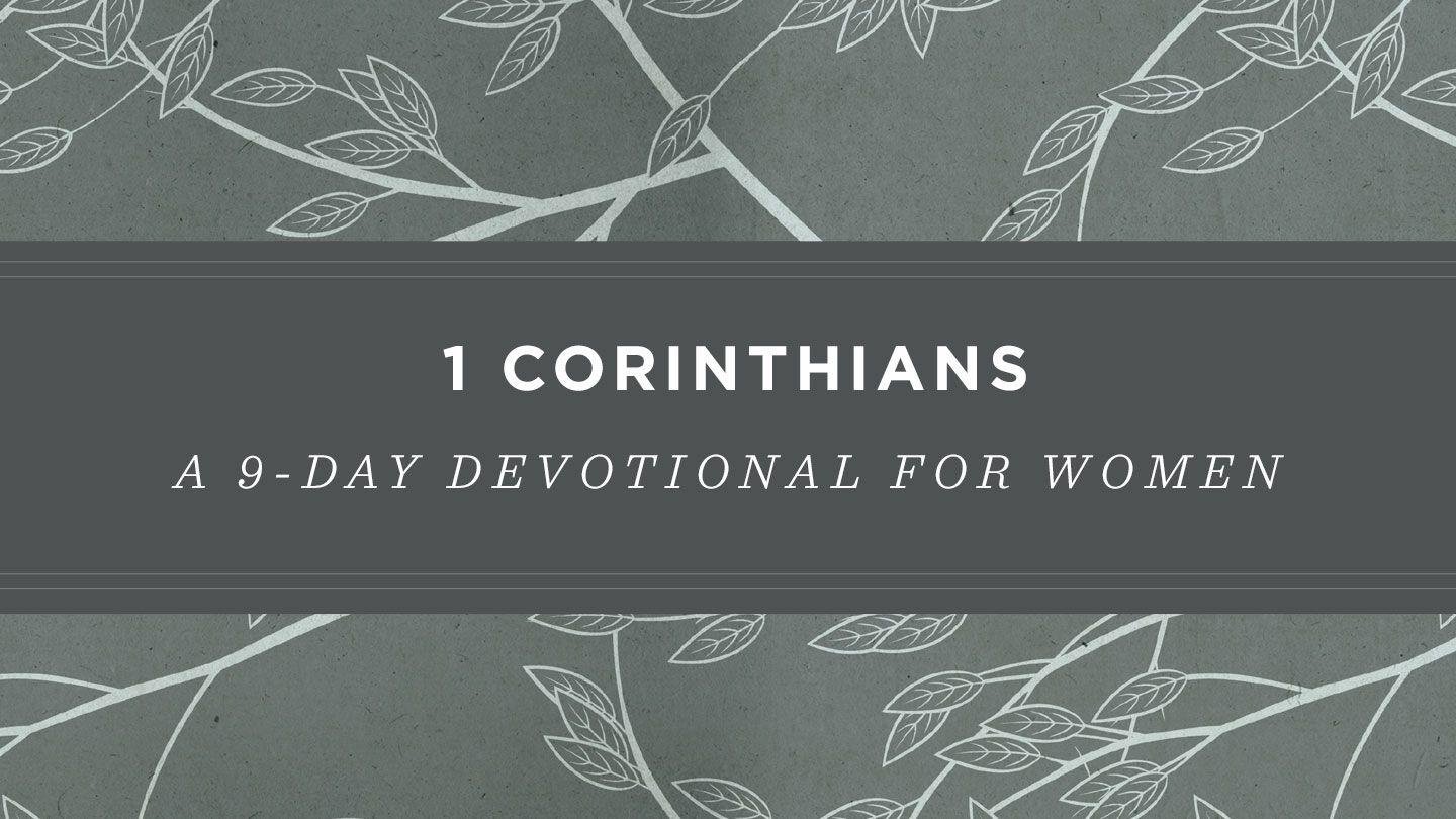 1 Corinthians: A 9-Day Devotional For Women