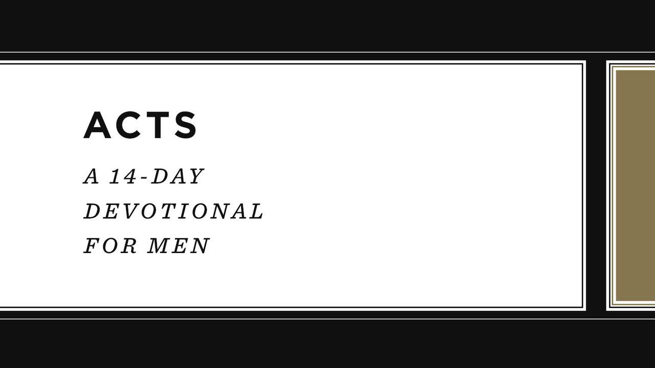 Acts: A 14-Day Devotional For Men